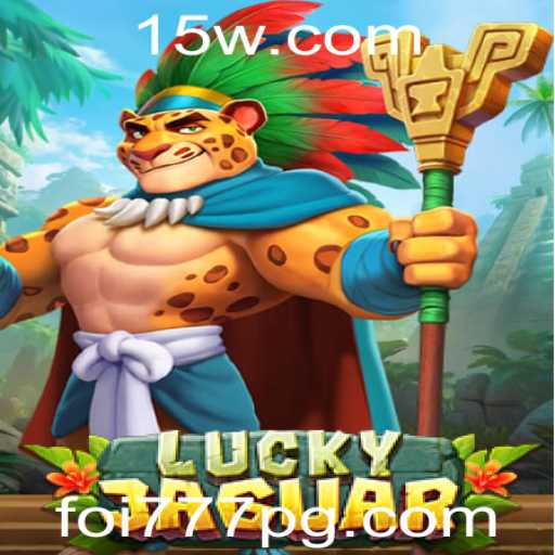 Descubra o Empolgante Mundo do LuckyJaguar: Aventura e Estratégia